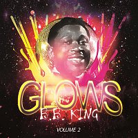 B.B. King – Glows Vol. 2