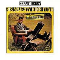 Grant Green – His Majesty King Funk