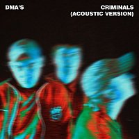 DMA'S – Criminals (Acoustic Version)