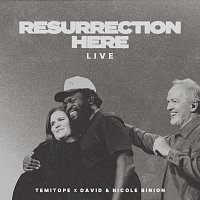 TEMITOPE, David & Nicole Binion – RESURRECTION HERE [LIVE]