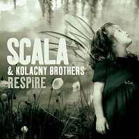 Scala & Kolacny Brothers – Respire