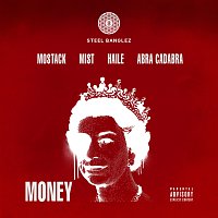 Steel Banglez, MoStack, MIST, Haile, Abra Cadabra – Money