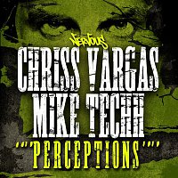Chriss Vargas & Mike Techh – Perceptions EP