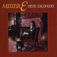 Pete Escovedo – Mister E