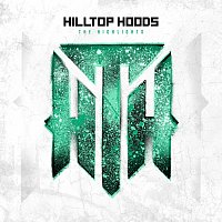 Hilltop Hoods – The Highlights