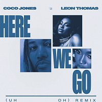 Coco Jones, Leon Thomas – Here We Go (Uh Oh) [Remix]