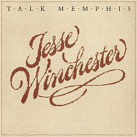 Jesse Winchester – Talk Memphis