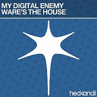 My Digital Enemy – Ware's The House