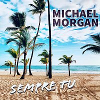 Michael Morgan – Sempre tu