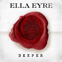 Ella Eyre – Deeper