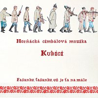 Horňácká cimbálová muzika Kubíci – Fašanku, fašanku, už je ťa namále