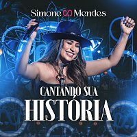 Simone Mendes – Cantando Sua História [Ao Vivo]