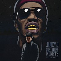 Juicy J, The Weeknd – One of Those Nights (Clean Version)