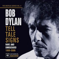 Bob Dylan – Tell Tale Signs: The Bootleg Series Vol. 8