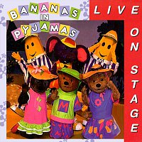Bananas In Pyjamas – Live On Stage