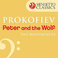 The Masterpieces - Prokofiev: Peter and the Wolf, Op. 67