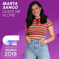Marta Sango – Leave Me Alone [Operación Triunfo 2018]