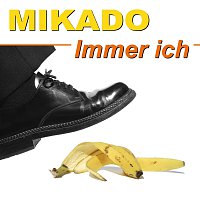 Mikado – Immer ich
