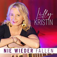 Lilly Kristin – Nie wieder fallen