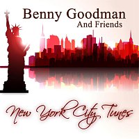 Benny Goodman – New York City Tunes