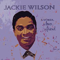 Jackie Wilson – A Woman, A Lover, A Friend