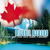 Michael Morgan – Komm Geh Mit Mir Nach Kanada