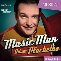 Adam Plachetka, Prague Symphony Orchestra, Lada Soukupová, Karolina Otevřelová – Music Man: Adam Plachetka