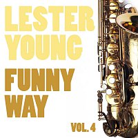 Lester Young – Funny Way Vol.  4