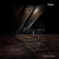 Eva Kumant – Papa