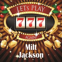 Milt Jackson – Lets play again