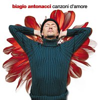Biagio Antonacci – Canzoni D'Amore