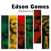 Edson Gomes – Samarina