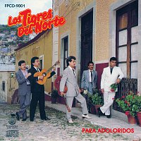 Los Tigres Del Norte – Para Adoloridos