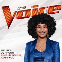 Kelsea Johnson – Like I’m Gonna Lose You [The Voice Performance]