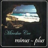 Miroslav Cee – Mínus - plus