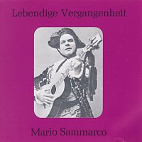 Mario Sammarco – Lebendige Vergangenheit - Mario Sammarco