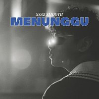 Syaz Smooth – Menunggu