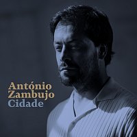 António Zambujo – Cidade