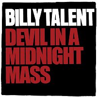 Billy Talent – Devil In A Midnight Mass