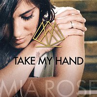 Mia Rose – Take My Hand