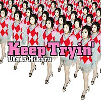 Hikaru Utada – Keep Tryin'