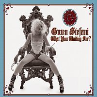 Gwen Stefani – What You Waiting For? [International Version]