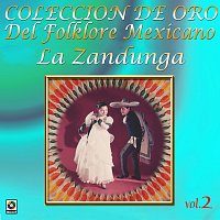 Marimba Chiapas, Mariachi Mexico De Pepe Villa, Antonio Maciel – Colección De Oro: Del Folklore Mexicano, Vol. 2 – La Zandunga