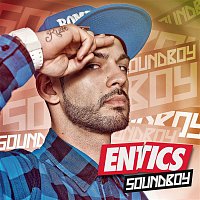 Entics – Soundboy