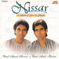 Ustad Ahmed Hussain, Ustad Mohammed Hussain – Nissar (A Collection Of Geets & Ghazals)