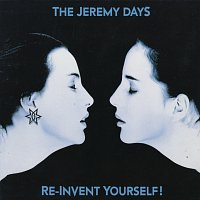 The Jeremy Days – Re-Invent Yourself