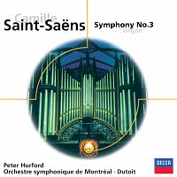 Peter Hurford, Orchestre symphonique de Montréal, Charles Dutoit – Saint-Saens: Symphony No.3 "Organ" etc