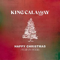 King Calaway – Happy Christmas (War Is Over)