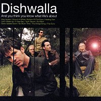 Dishwalla – And You Think You Know What Life's About