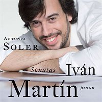 Ivan Martin – Antonio Soler: Sonatas